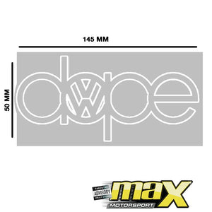 Universal Dope Vinyl Sticker maxmotorsports