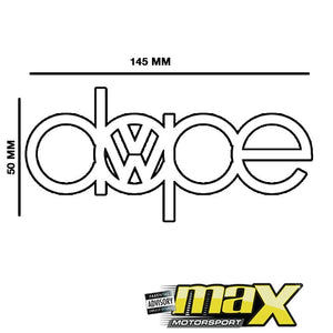 Universal Dope Vinyl Sticker maxmotorsports