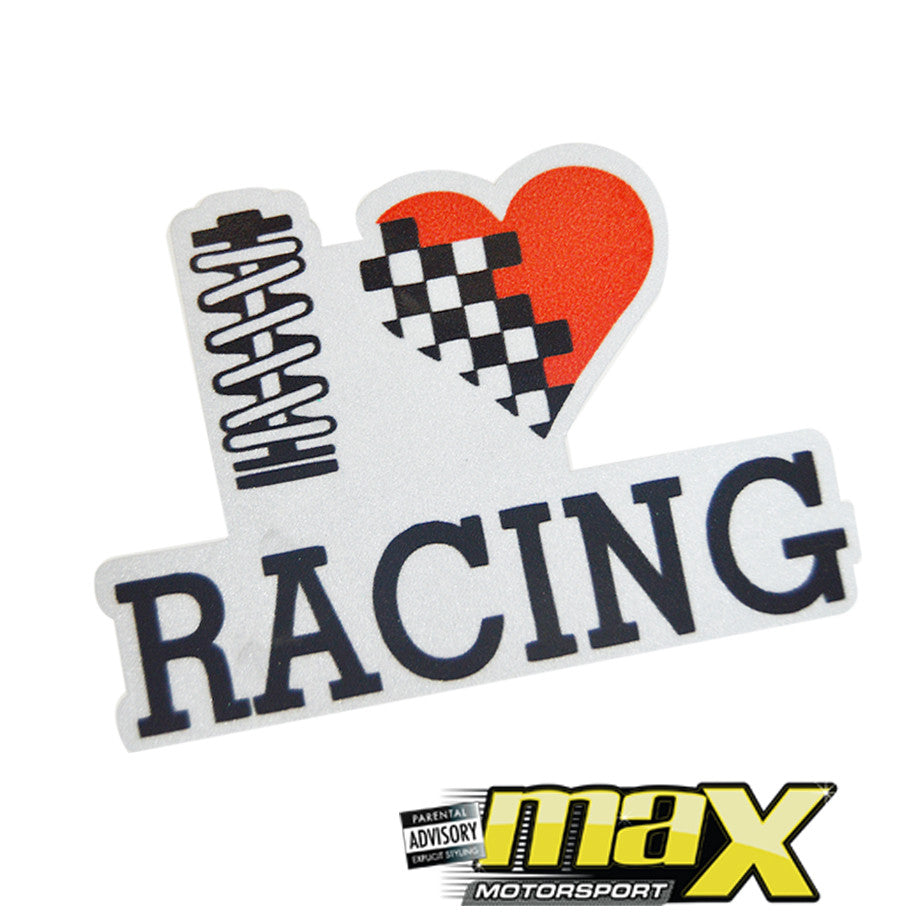 UNIVERSAL I LOVE RACING STICKER – Max Motorsport