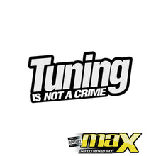 Load image into Gallery viewer, Universal Tuning Is Not A Crime Sticker
